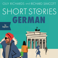 Olly Richards & Alex Rawlings - Short Stories in German for Beginners (Unabridged) artwork