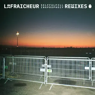 descargar álbum La Fraicheur - Self Fulfilling Prophecy Remixes