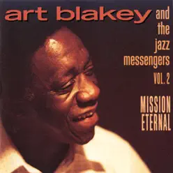 Mission Eternal, Vol. 2 - Art Blakey Mission Eternal, Vol. 2 - Art Blakey