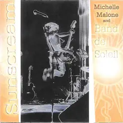 Sunscream (feat. Band De Soleil) - Michelle Malone