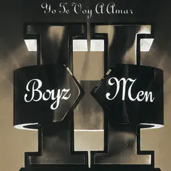 II: Yo Te Voy a Amar ((Spanish Version)) - Boyz II Men