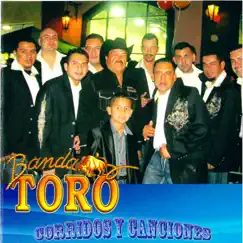 Corridos y Canciones by Banda Toro album reviews, ratings, credits