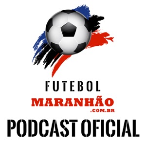 Podcast Futebol Maranhão nº 51