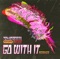 Go with It (feat. MNDR) - TOKiMONSTA lyrics