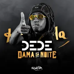 Dama da Noite - Single - MC Dede Dama da Noite - Single - MC Dede