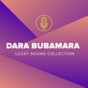 Dara Bubamara (Lucky Sound Collection)