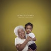 Dono do Tempo (feat. Sandro Nazireu) - Single