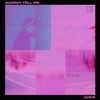 Audrey Tell Me - Single