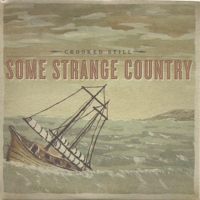 Crooked Still - Some Strange Country artwork