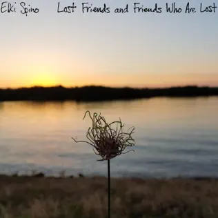 last ned album Download Elki Spino - Lost Friends and Friends Who Are Lost album