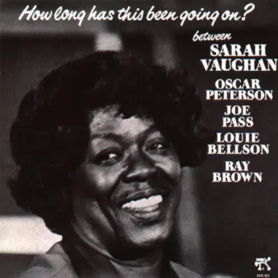 How Long Has This Been Going On? (Remastered) - Sarah Vaughan