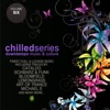 Chilled Series, Vol. 6 - Downtempo Music & Culture