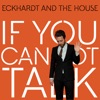 If You Cannot Talk - Single