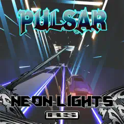 Neon Lights - Single by Pulsar album reviews, ratings, credits