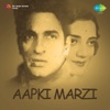 Aapki Marzi (As You Please)