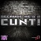 Because Hes a Cunt (with DJ Raxi) - DJ Blade lyrics