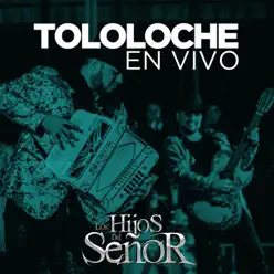 Tololoche (En Vivo) - Los Hijos del Señor Tololoche (En Vivo) - Los Hijos del Señor