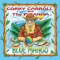 Goin' up the Country - Corky Carroll and the Piranha lyrics