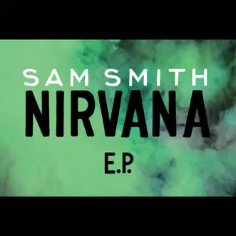 Nirvana - EP by Sam Smith album reviews, ratings, credits