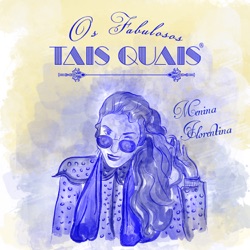 Tais Quais - Menina Florentina