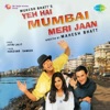 Yeh Hai Mumbai Meri Jaan (Original Motion Picture Soundtrack), 1998