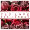 Tru Love - EP album lyrics, reviews, download