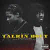 Talkin' Bout (feat. Lil Durk) - Single album lyrics, reviews, download