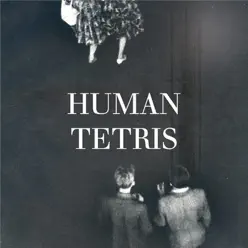 Human Tetris - EP - Human Tetris Human Tetris - EP - Human Tetris