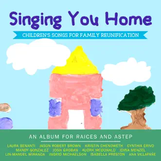 Singing You Home: Children's Songs for Family Reunification by Various Artists album reviews, ratings, credits