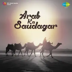 Arab Ka Saudagar (Original Motion Picture Soundtrack) by Hemant Kumar album reviews, ratings, credits