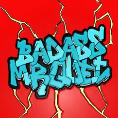 Badass - Single by Mr Quest album reviews, ratings, credits