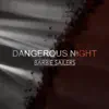 Dangerous Night - Single album lyrics, reviews, download