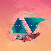 Jesus Is Alive artwork