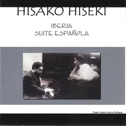 Iberia & Spanish Suite - Hisako Hiseki Iberia & Spanish Suite - Hisako Hiseki