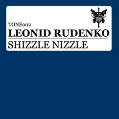 Shizzle Nizzle - Single by Leonid Rudenko album reviews, ratings, credits