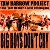 Big Boys Don't Cry (feat. Tom Hooker) - Single