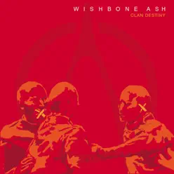 Clan Destiny - Wishbone Ash