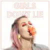 Girls Don't Lie - Single album lyrics, reviews, download