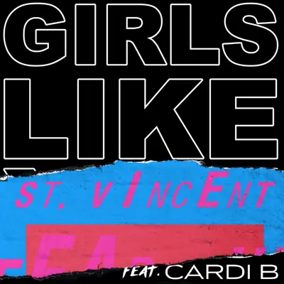 Girls Like You (feat. Cardi B) [St. Vincent Remix] - Single - Maroon 5