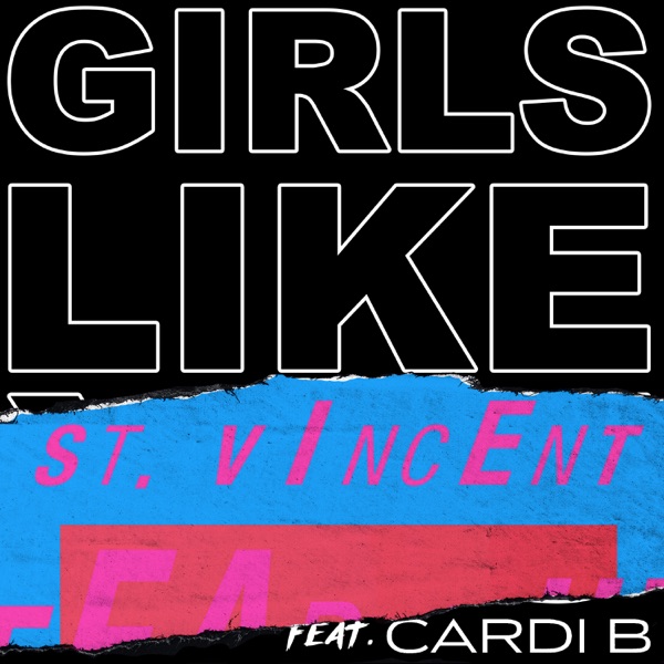 Girls Like You (feat. Cardi B) [St. Vincent Remix] - Single - Maroon 5