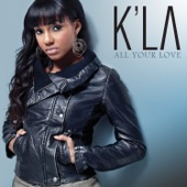 K'LA - All Your Love