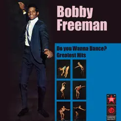 Do You Wanna Dance: Greatest Hits - Bobby Freeman