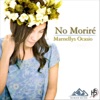 No Moriré (feat. Horeb Music) - Single