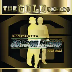 The Gold Series: Season Finale - Hector & Tito