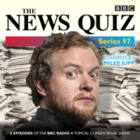 BBC Radio Comedy - The News Quiz: Series 97: The topical BBC Radio 4 comedy panel show (Unabridged) artwork