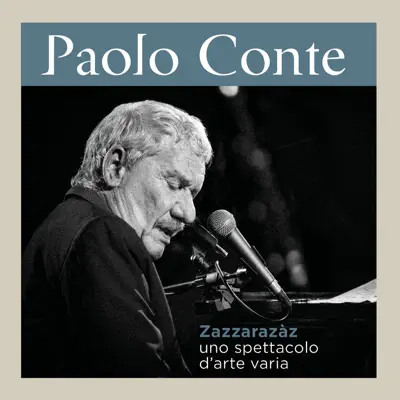 Zazzarazàz: Uno spettacolo d'arte varia - Paolo Conte