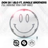 I'll House You (feat. Jungle Brothers) [VIP Mix] - Single