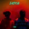 Latch (feat. Eddie Heartthrob) - Dajohn lyrics