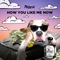 How You Like Me Now - Natural lyrics