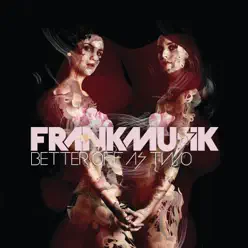 Better Off As Two - Single - Frankmusik Better Off As Two - Single - Frankmusik